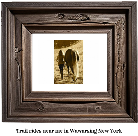 trail rides near me in Wawarsing, New York